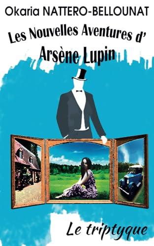 Les Nouvelles Aventures d'Arsène Lupin - Le Triptyque