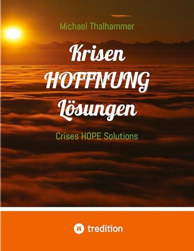 Krisen HOFFNUNG Lösungen: Crises HOPE Solutions