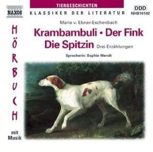 Krambambuli / Der Fink / Die Spitzin. CD. . Drei Erzählungen