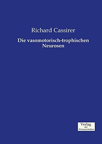 Die vasomotorisch-trophischen Neurosen