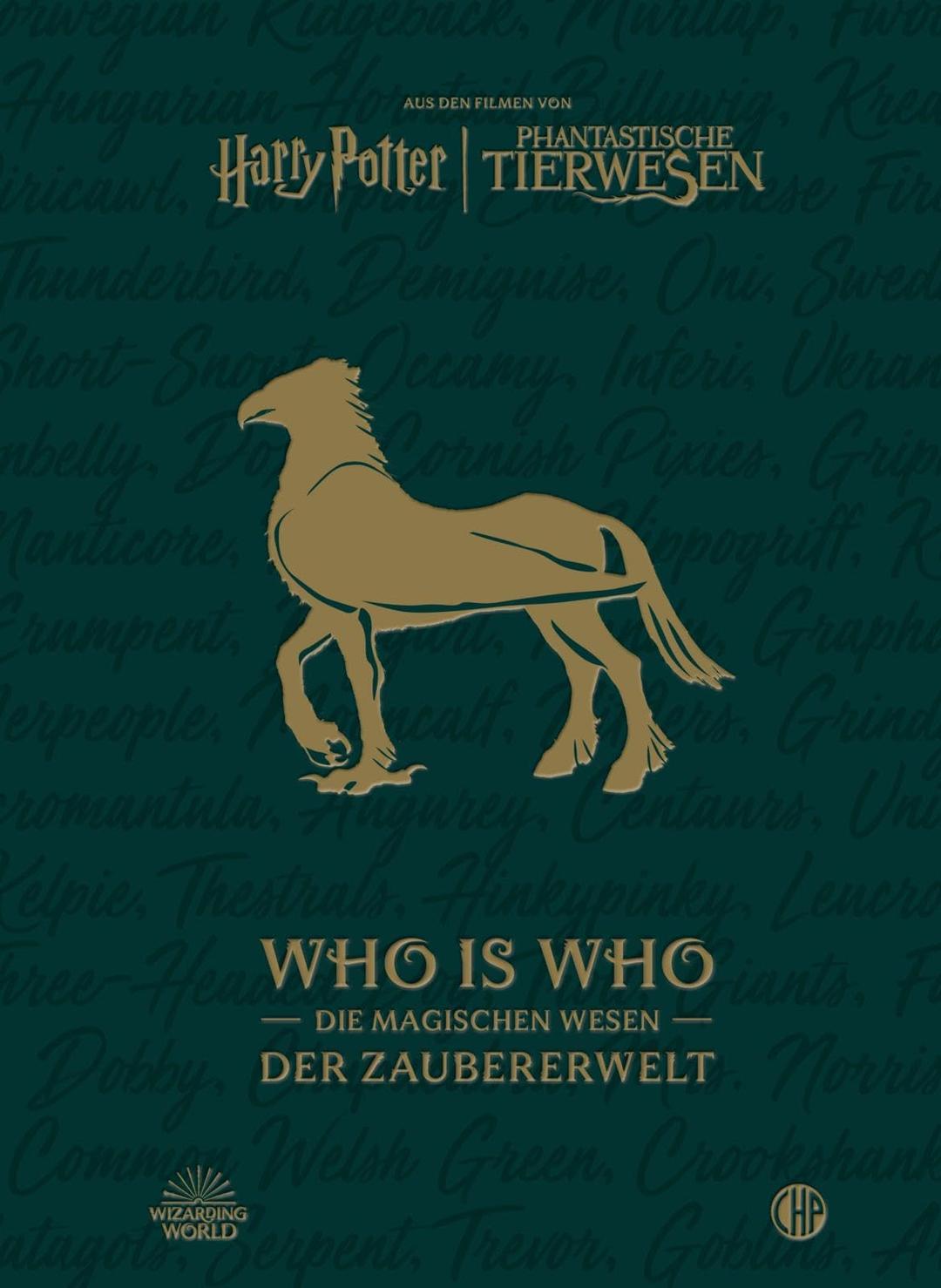 Aus den Filmen von Harry Potter und Phantastische Tierwesen: WHO IS WHO - Die magischen Wesen der Zaubererwelt: Ein Almanach für Fans des magischen Hogwarts-Universums