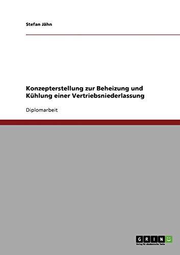 Beheizung und Kühlung einer Vertriebsniederlassung. Projektierung, Varianten und Konzept.