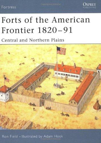 Forts of the American Frontier 1820-91: Central and Northern Plains (Fortress)