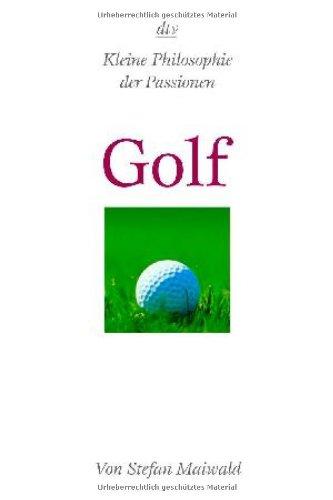 Golf: Kleine Philosophie der Passionen