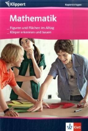 Mathematik: Flächen erkennen und konstruieren / Körper erkennen und bauen: Kopiervorlagen 5./6. Klasse