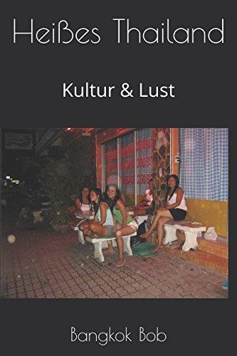 Heißes Thailand: Kultur & Lust