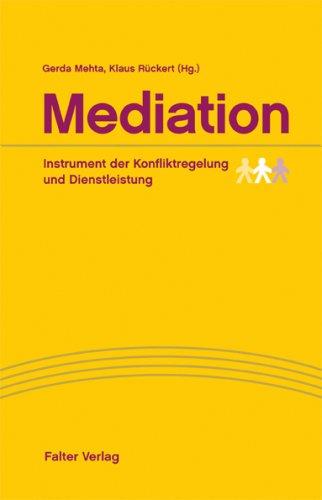 Mediation. Instrument der Konfliktregelung und Dienstleistung