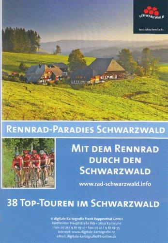 Rennrad-Paradies Schwarzwald: Mit dem Rennrad durch den Schwarzwald 38 Top-Touren im Schwarzwald