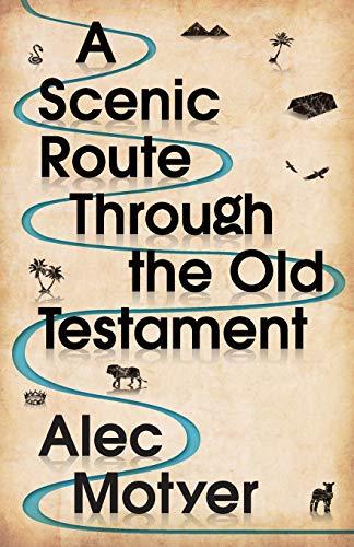 A Scenic Route Through the Old Testament: New Edition