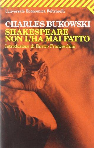 Shakespeare non l'ha mai fatto