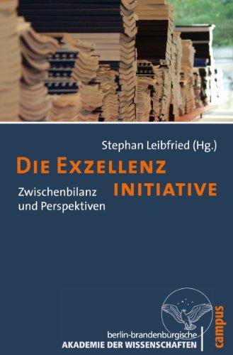 Die Exzellenzinitiative: Zwischenbilanz und Perspektiven