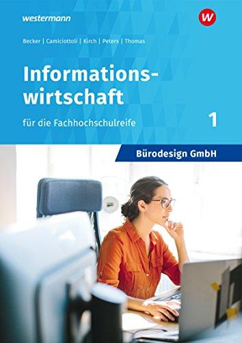 Bürodesign GmbH - Informationswirtschaft für die Höhere Berufsfachschule: Band 1: Schülerband