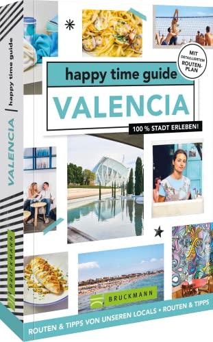 happy time guide Valencia: 100 % Stadt erleben