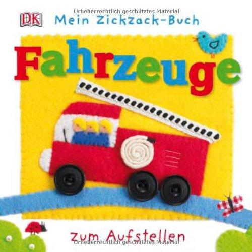 Mein Zickzack-Buch. Fahrzeuge: Ab 6 Monaten