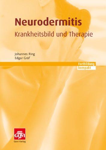 Neurodermitis - Krankheitsbild und Therapie: Fortbildung kompakt