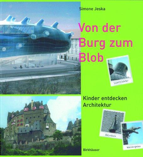 Von der Burg zum Blob: Kinder entdecken Architektur