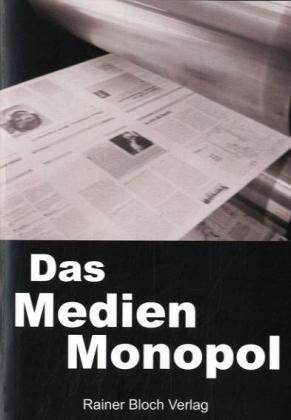 Das Medienmonopol: Gedankenkontrolle und Manipulation der Dunkelmächte