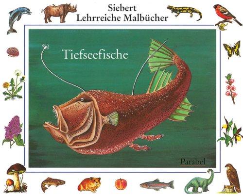 Tiefseefische: Malbuch (Siebert Lehrreiche Malbücher)