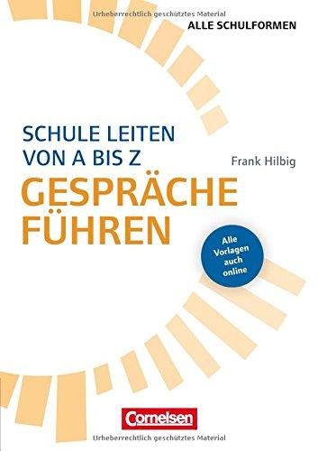 Schulmanagement: Schule leiten von A bis Z - Gespräche führen: Buch mit Kopiervorlagen über Webcode