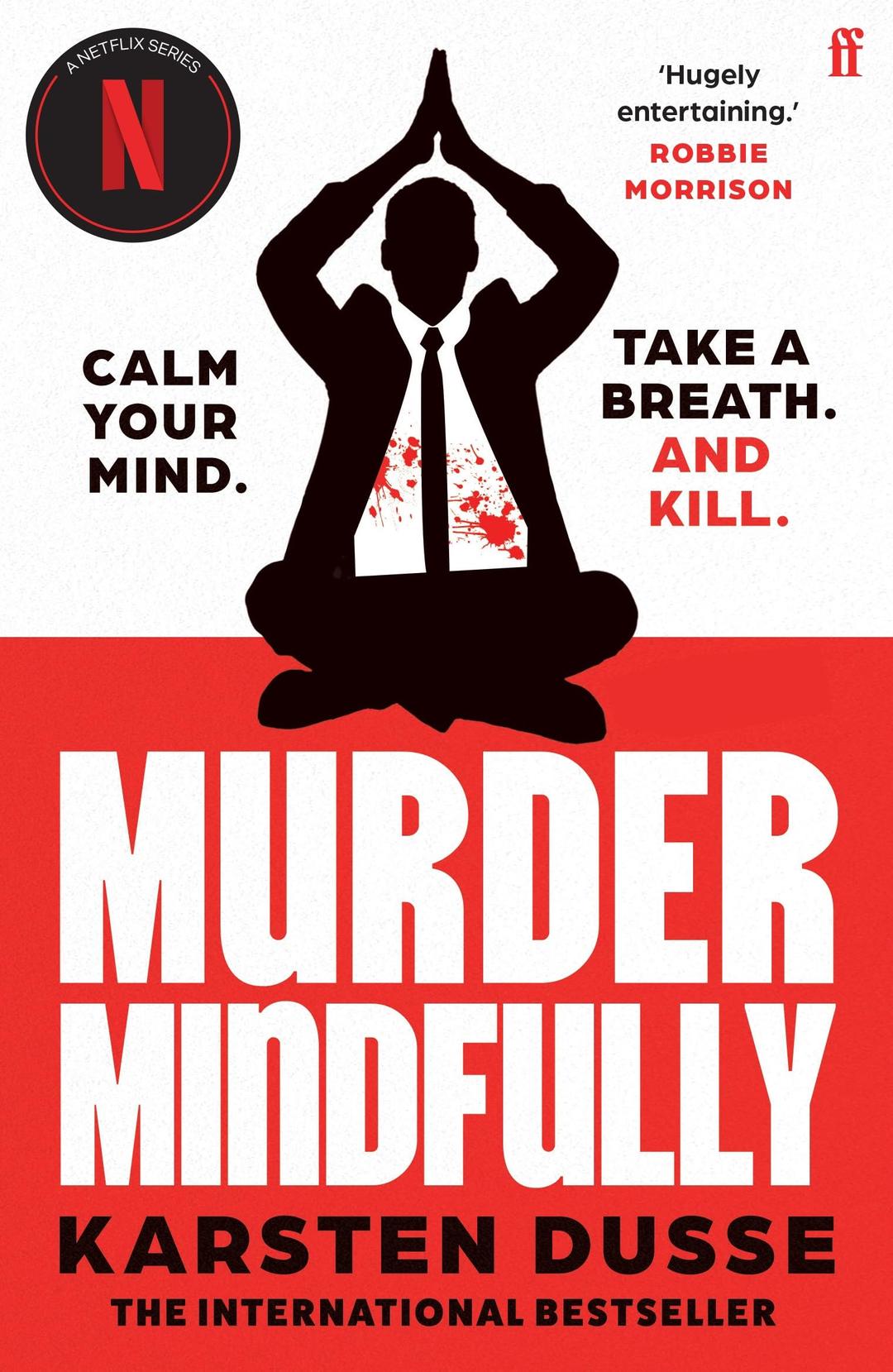 Murder Mindfully: the darkly comic internationally bestselling thriller, now a major Netflix series