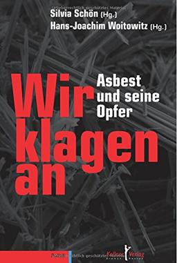 Asbest und seine Opfer: Wir klagen an