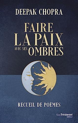 Faire la paix avec ses ombres : recueil de poèmes