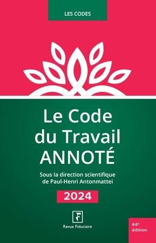 Le code du travail annoté : 2024