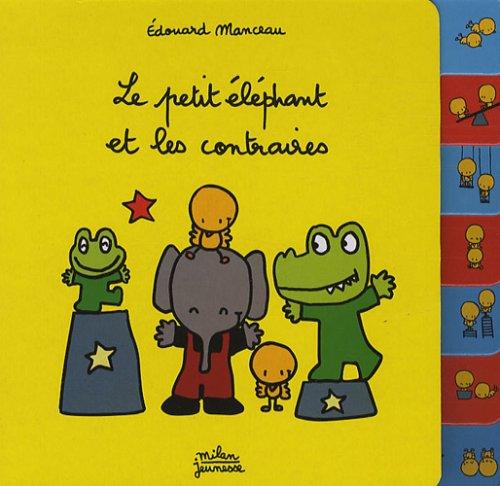 Le petit éléphant et les contraires