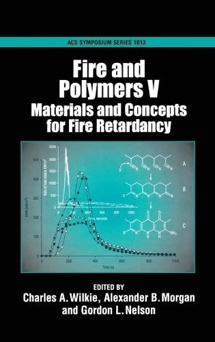 Fire and Polymers V: Materials and Concepts for Fire Retardancy (Acs Symposium Series, Band 1013)