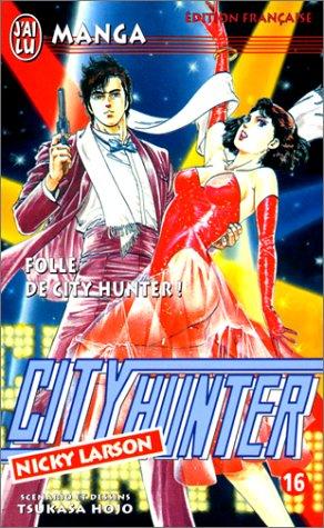 City Hunter (Nicky Larson). Vol. 16. Folle de City Hunter !