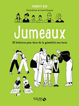 Jumeaux : 25 histoires pour faire de la gémellité une force