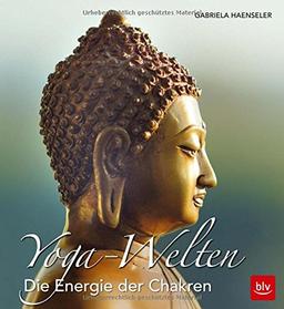 Yoga-Welten: Die Energie der Chakren