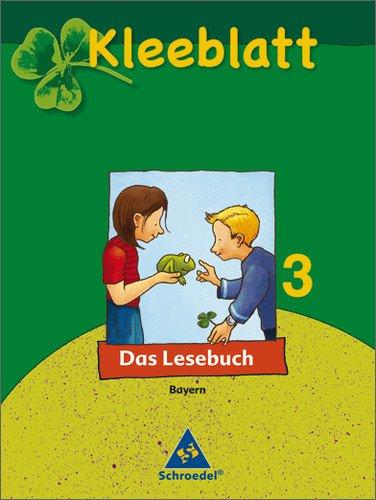 Kleeblatt: Das Lesebuch - Ausgabe 2008 Bayern: Schülerband 3