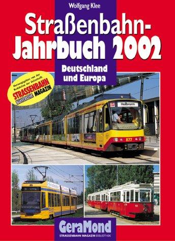 Straßenbahn-Jahrbuch 2002. Deutschland und Europa