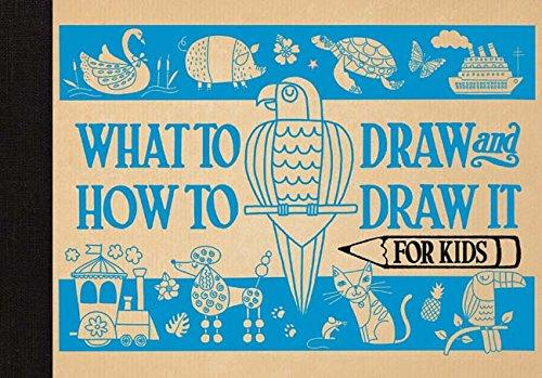 Pepper, C: What to Draw and How to Draw It for Kids