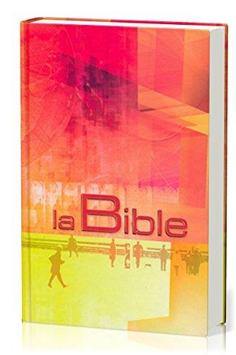 La Bible : Segond 21 : compacte, laminée orange