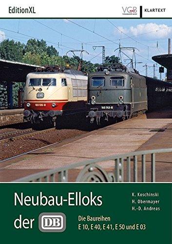 Neubau-Elloks der DB: Die Baureihen E 10, E 40, E 41, E 50 und E 03