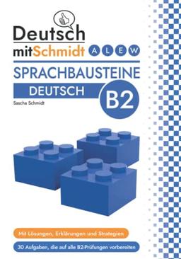 Sprachbausteine Deutsch B2: Teil 1 & 2 (Deutsch mit Schmidt)