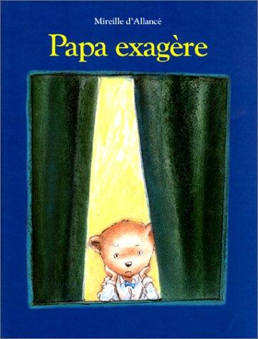 Papa exagère