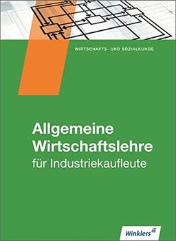 Industriekaufleute: Allgemeine Wirtschaftslehre: Schülerband