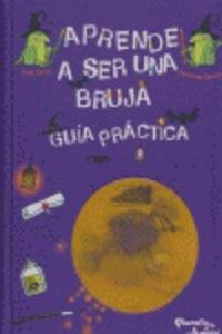 Aprende a ser una bruja - guia practica