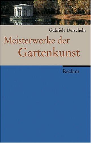 Meisterwerke der Gartenkunst: Funktionen und Formen der Architektur