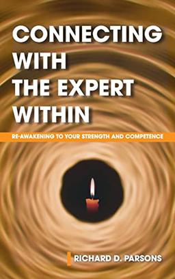 Connecting with the Expert Within: Re-Awakening to Your Strength and Competence