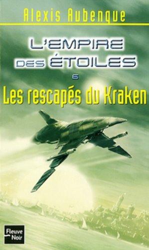 L'Empire des étoiles. Vol. 6. Les rescapés du Kraken