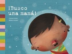 ¡Busco una mamá! (Álbumes ilustrados, Band 24)