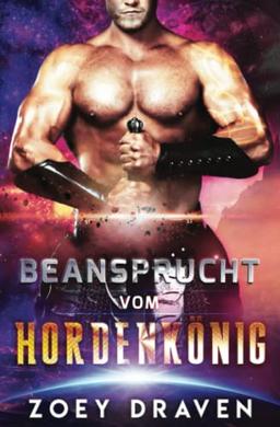 Beansprucht vom Hordenkönig (Die Hordenkönige von Dakkar, Band 2)