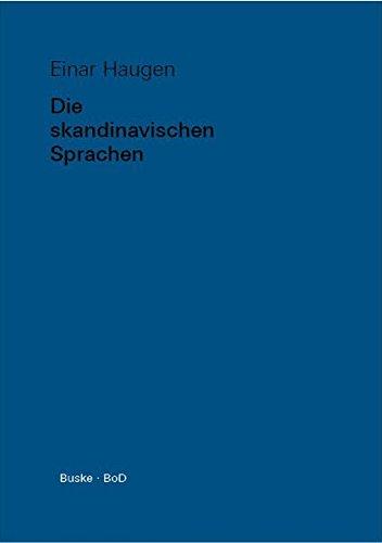 Die skandinavischen Sprachen: Eine Einführung in ihre Geschichte