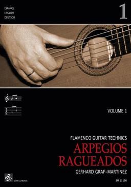 Flamenco Guitar Technics 1: Arpegios - Ragueados (Flamenco Gitarre Techniken: Graf-Martinez)