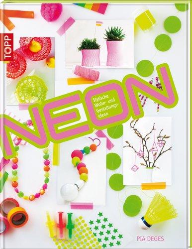 Neon: Stylische Wohn- und Gestaltungsideen