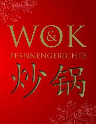 Die besten Wok- und Pfannengerichte: Ultimate Cooking